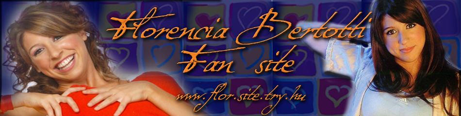*****Florencia Bertotti Fan Site*****